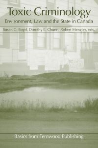 Book Cover for Toxic Criminology by Robert Menzies, Dorothy E Chunn, Susan Boyd