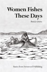 Book Cover for Women Fishes These Days by Brenda Grzetic