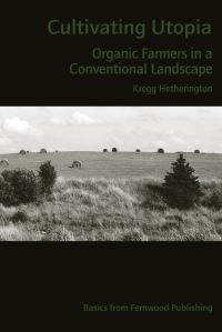 Book Cover for Cultivating Utopia by Kregg Hetherington