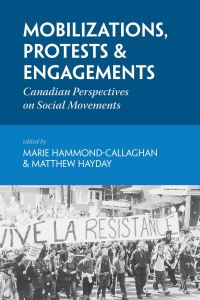 Book Cover for Mobilizations, Protests & Engagements by Marie HammondCallaghan, Matthew Hayday