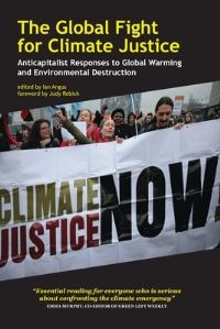 Book Cover for The Global Fight for Climate Justice by Ian Angus, Judy Rebick