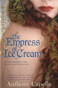 Book Cover for The Empress of Ice Cream by Anthony Capella