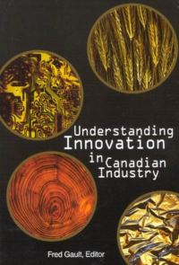 Book Cover for Understanding Innovation in Canadian Industry by Fred Gault, Ont Queens University Kingston