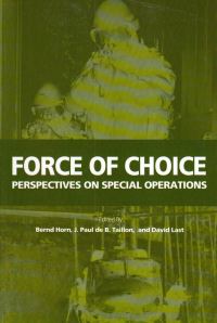 Book Cover for Force of Choice by Bernd Horn, J Paul de B Taillon, David M Last, Ont Queens University Kingston,  David Last