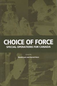 Book Cover for Choice of Force by David M Last, Bernd Horn, Ont Queens University Kingston