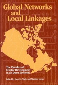 Book Cover for Global Networks and Local Linkages by David A Wolfe, Matthew Lucas, Innovation Systems Research Network