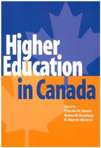 Book Cover for Higher Education in Canada by Charles M Beach, Robin W Boadway, R Marvin McInnis, John Deutsch Institute for the Study of Economic Policy