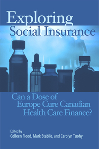 Book Cover for Exploring Social Insurance by Colleen M Flood, Mark Stabile, Carolyn J Tuohy