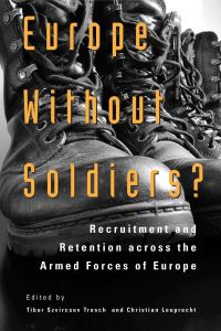 Book Cover for Europe Without Soldiers? by Tibor Szvircsev Tresch, Christian Leuprecht