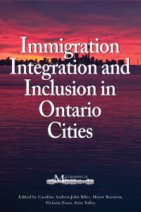 Book Cover for Immigration, Integration, and Inclusion in Ontario Cities by Caroline Andrew, John Biles, Meyer Burstein, Victoria M Esses, Erin Tolley