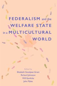 Book Cover for Federalism and the Welfare State in a Multicultural World by Elizabeth GoodyearGrant, Richard Johnston, Will Kymlicka, John Myles