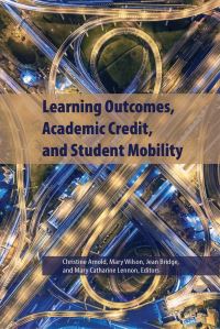 Book Cover for Learning Outcomes, Academic Credit and Student Mobility by Christine Arnold, Mary Wilson, Jean Bridge, Mary Catherine Lennon