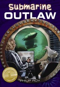 Book Cover for Submarine Outlaw by Philip Roy