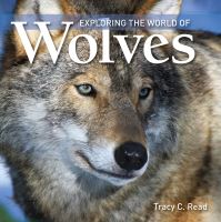 Book Cover for Exploring the World of Wolves by Tracy C Read