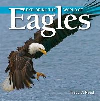 Book Cover for Exploring the World of Eagles by Tracy C Read