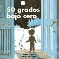 Book Cover for 50 Grados Bajo Cero by Robert Munsch