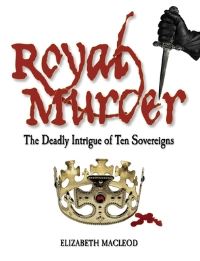 Book Cover for Royal Murder by Elizabeth MacLeod