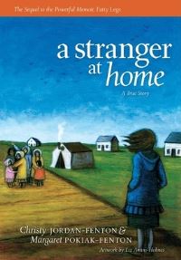 Book Cover for A Stranger At Home by Christy JordanFenton, Margaret PokiakFenton