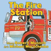 Book Cover for The Fire Station by Robert N Munsch, Michael Martchenko