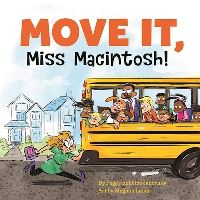 Book Cover for Move It, Miss Macintosh! by Peggy Robbins Janousky