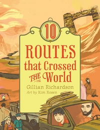 Book Cover for 10 Routes That Crossed the World by Gillian Richardson