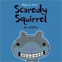 Book Cover for Scaredy Squirrel at Night by Melanie Watt