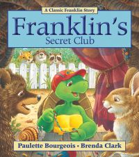 Book Cover for Franklin's Secret Club by Paulette Bourgeois