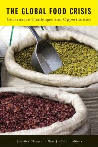 Book Cover for The Global Food Crisis by Jennifer Clapp, Marc J Cohen