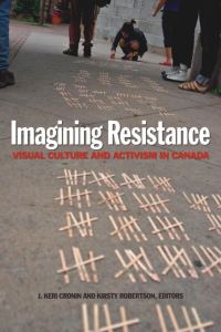 Book Cover for Imagining Resistance by J Keri Cronin, Kirsty Robertson