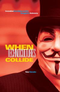 Book Cover for When Technocultures Collide by Gary Genosko