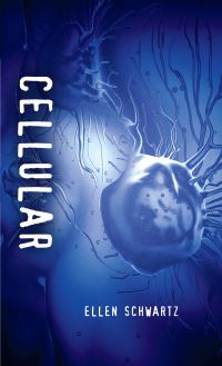 Book Cover for Cellular by Ellen Schwartz