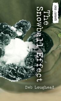 Book Cover for The Snowball Effect by Deb Loughead