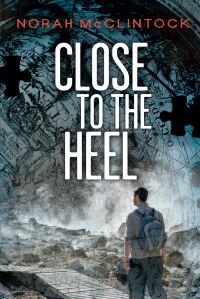 Book Cover for Close to the Heel by Norah McClintock