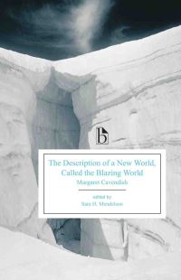 Book Cover for The Description of a New World, Called the Blazing World by Margaret Cavendish Newcastle