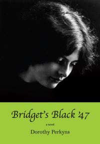 Book Cover for Bridget's Black '47 by Dorothy Perkyns