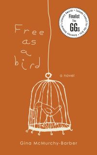 Book Cover for Free as a Bird by Gina McMurchyBarber