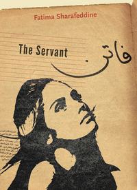 Book Cover for The Servant by Fatima Sharafeddine