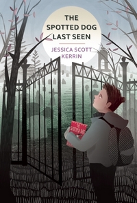 Book Cover for The Spotted Dog Last Seen by Jessica Scott Kerrin