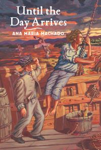 Book Cover for Until the Day Arrives by Ana Maria Machado