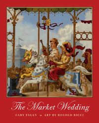 Book Cover for The Market Wedding by Cary Fagan