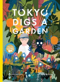 Book Cover for Tokyo Digs a Garden by JonErik Lappano