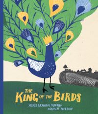 Book Cover for The King of the Birds by Acree Graham Macam