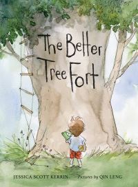 Book Cover for The Better Tree Fort by Jessica Scott Kerrin