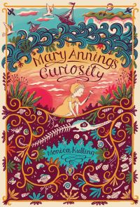 Book Cover for Mary Anning's Curiosity by Monica Kulling