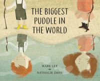 Book Cover for The Biggest Puddle in the World by Mark Lee