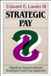 Book Cover for Strategic Pay by Edward E Lawler