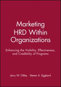 Book Cover for Marketing HRD Within Organizations by Jerry W Gilley, Steven A Eggland
