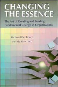 Book Cover for Changing the Essence by Richard Beckhard, Wendy Pritchard