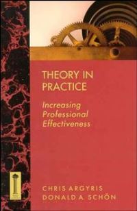 Book Cover for Theory in Practice by Chris Argyris, Donald A. Schön
