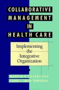 Book Cover for Collaborative Management in Health Care by Martin P Charns, Laura J Smith Tewksbury
